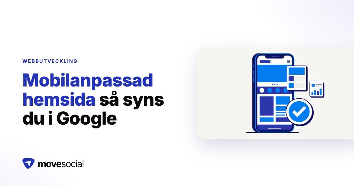 Så gör du en mobilanpassad hemsida som syns i google (2026)