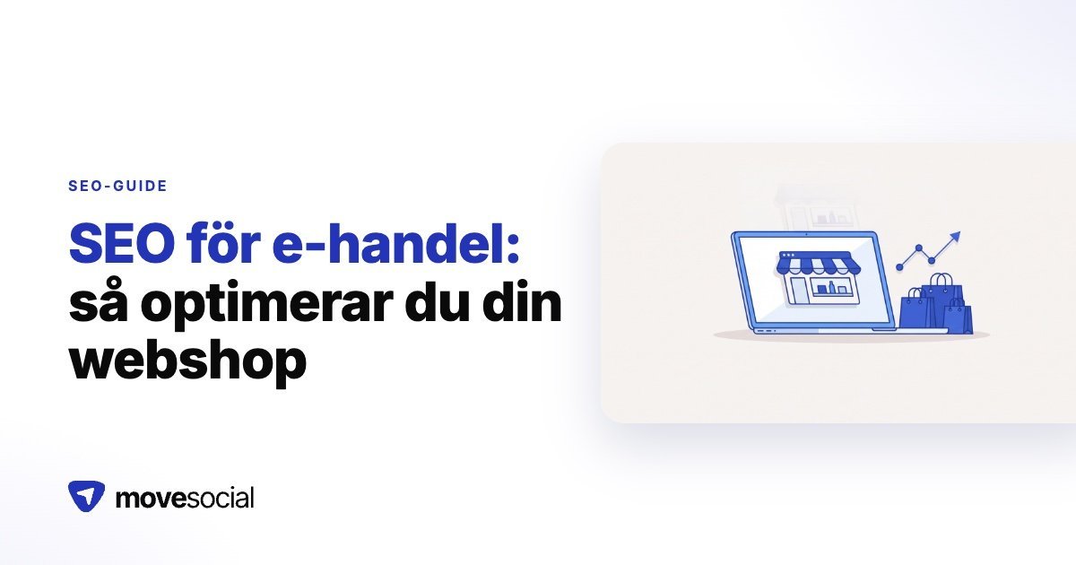 Seo för e-handel, så optimerar du din webshop steg för steg