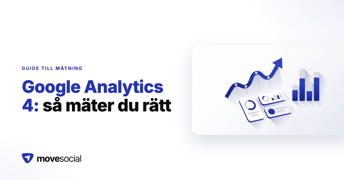 Allt om google analytics 4: så sätter du upp och mäter rätt